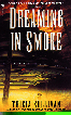 Dreaming In Smoke
