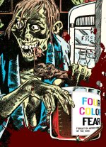 Four Color Fear: Forgotten Horror Comics of the 1950s