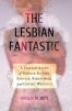 The Lesbian Fantastic