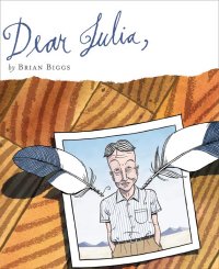 Dear Julia, by Brian Biggs
