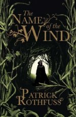 The Name of the Wind (The Kingkiller Chronicles: Day One)