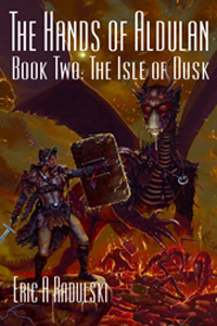 The Isle of Dusk: The Hands of Aldulan, Book 2