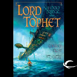 Lord Tophet: A Shadowbridge Novel