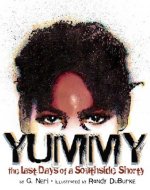 YUMMY The Last Days of a Southside Shorty