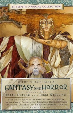 The Year's Best Fantasy and Horror: Fifteenth Annual Collection